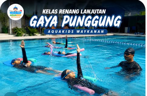 Kelas Renang Lanjutan - Gaya Punggung